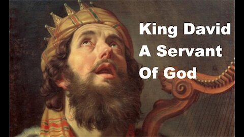 King David - A Servant Of God