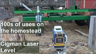 Using Cigman Laser Level For Sawmill Work And Homesteading