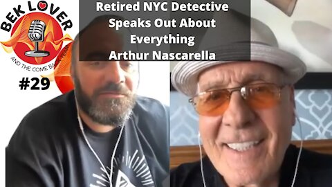 Explosive Interview with Retired NYPD Detective Arthur Nascarella - Ep29
