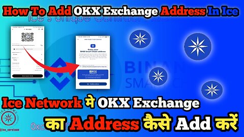 Ice network may okx ka address kaise change kare|How to add okx bnb address in ice network|