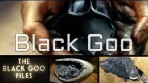 The Black Goo Conspiracy part 2
