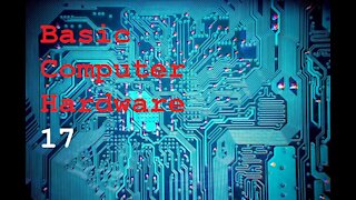 [Remastered] Basic Computer Hardware 17: Disassembling a Desktop