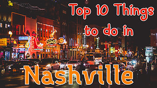 Top 10 Things to do in Nashville, Tennessee