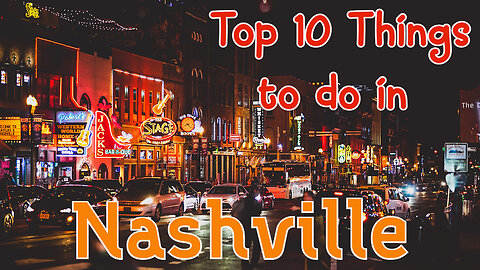 Top 10 Things to do in Nashville, Tennessee