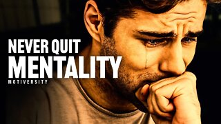 NEVER QUIT MENTALITY - Motivational Speech (Featuring Tim Storey)