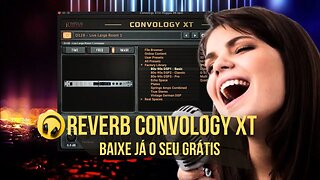 Baixe já o seu Reverb Convology XT Grátis