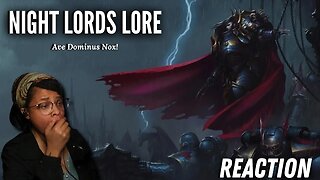 CRAZY!! "NIGHTS LORDS LORE" | REACTION | WARHAMMER 40k