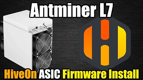 Antminer L7 HiveOn Firmware Install - More Efficient?