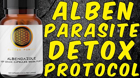 The Albendazole (Human) Parasite Protocol!