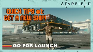 Starfield Quick Tips 1: Get a second ship!