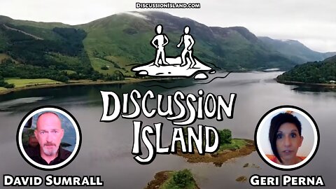 Discussion Island Episode 70 Geri Perna 03/28/2022