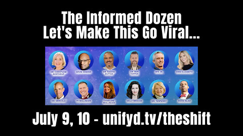 The Shift - The Informed Dozen - Let's Make This Go Viral - July 9, 10