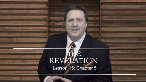 Revelation Lesson 15 Dr Jim Hastings