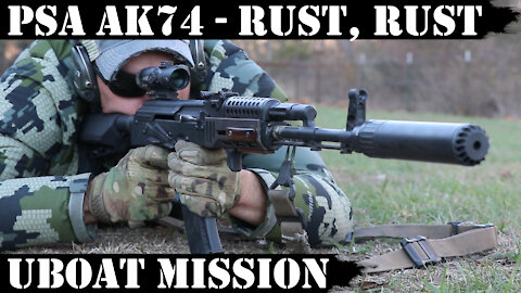 PSA AK74 - Rust, rust, rust everywhere! Uboat Mission!