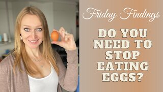 Friday Findings: To Eat or Not to Eat Eggs