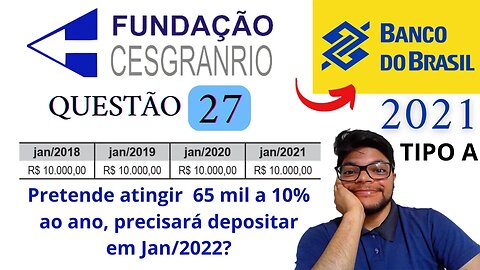 Um cliente montou uma estratégia financeira... Questão 27 do Banco do Brasil 2021 CESGRANRIO Juros..