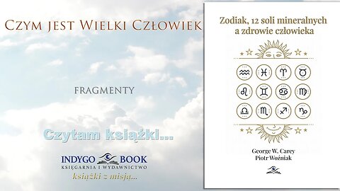 Odc. 63 - ZODIAK 12 SOLI MINERALNYCH A ZDROWIE CZŁOWIEKA - George Carey, Piotr Woźniak