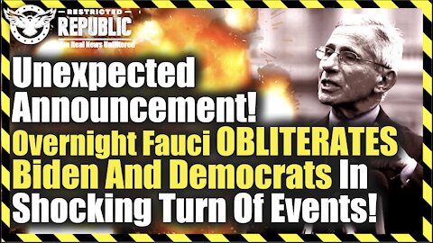 Unexpected Announcement! Overnight Fauci OBLITERATES Biden And Democrats In Shocking Turn Of Events!