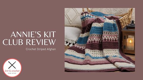 Annie’s Crochet Striped Afghan Club Review