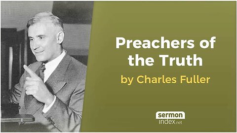 (Audio Book) Preachers of the Truth by Charles Fuller