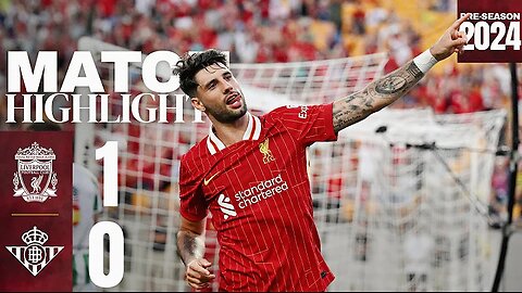 HIGHLIGHTS: Liverpool 1-0 Real Betis / Szoboszlai scores on Arne Slot's first game in USA
