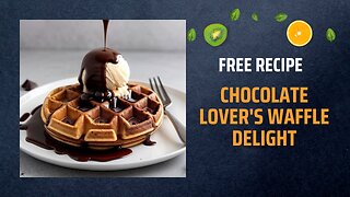 Free Chocolate Lover's Waffle Delight Recipe 🍫🧇