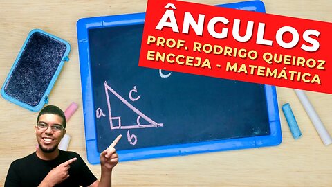 ÂNGULOS - Prof. Rodrigo Queiroz - Matemática - ENCCEJA
