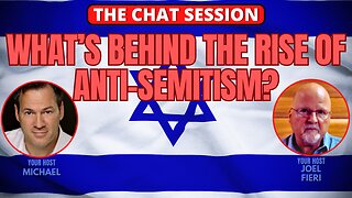 WHAT'S BEHIND THE RISE OF ANTI-SEMITISM? | THE CHAT SESSION