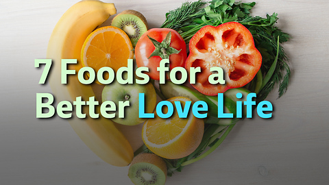 Food for a Better Love Life