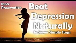 Seven Ways To Beat Depression Naturally - Introduction