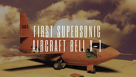 First Supersonic Aircraft Bell X-1 History Documentary