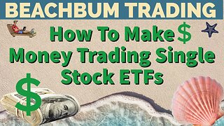 How To Make Money Trading Single Stock ETFs