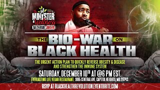THE BIO WAR AGAINST BLACK HEALTH Interview With The Minister Of Wellness Ministries