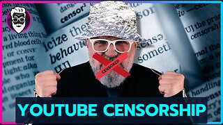 🟢 YOUTUBE CENSORSHIP IS OUT OF CONTROL!