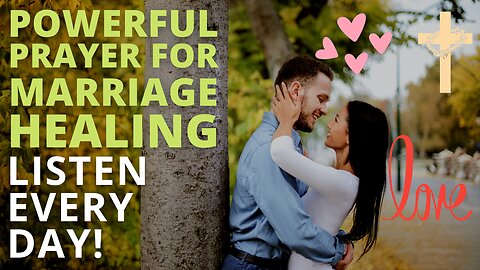 You Are Happily Married! | Powerful Prayer For Marriage Healing | Listen Every Day!