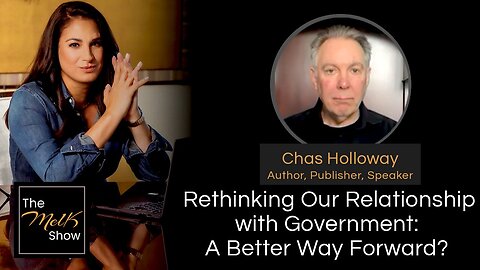 Mel K & Chas Holloway | Rethinking Our Relationship with Government: A Better Way Forward?