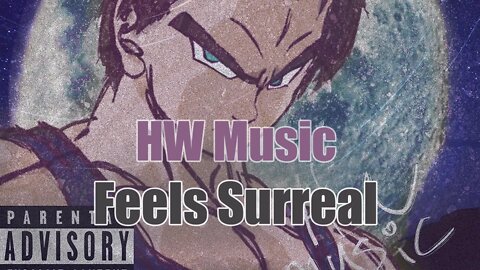 HW MUSIC - Feels Surreal (Audio)