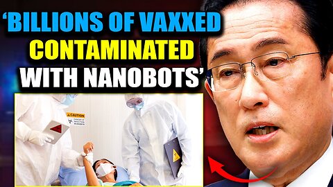 BREAKING: Japan Declares State of Emergency After 'Nanobots' Found in 96 Million Citizens!