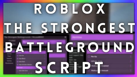 ROBLOX The Strongest Battlegrounds Script - LOTS OF FEATURES