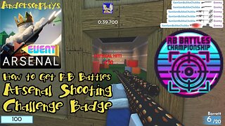 AndersonPlays Roblox Arsenal - How To Get RB Battles Badge In Arsenal Shooting Challenge