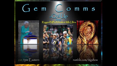 GemComms w/Q'd Up: Rigged NBA Finals & MK Ultra