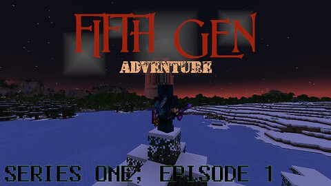 FifthGen Adventure - modded minecraft - series 1 : episode 1