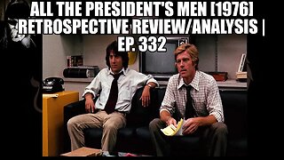 All The President's Men [1976] Retrospective Review/Analysis | Ep. 332