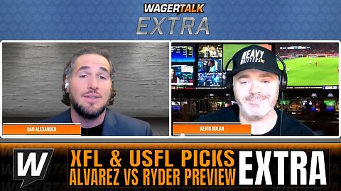 USFL & XFL Picks | Canelo Alvarez vs John Ryder Preview | Premier League | WagerTalk Extra 5/3