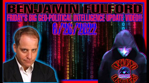 BENJAMIN FULFORD: FRIDAY’S BIG GEO-POLITICAL INTELLIGENCE UPDATE VIDEO!! ( FROM 8/26/2022)