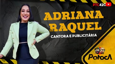 ADRIANA RAQUEL |PTC #420