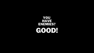 Embrace Your Enemies: A Testament of Strength