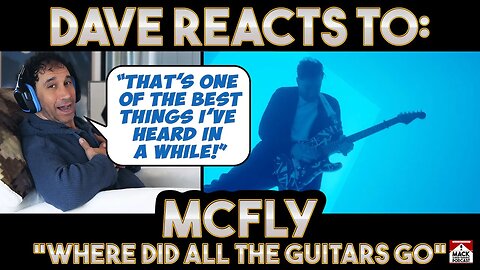 Dave's Reaction McFly Where Did All The Guitars Go