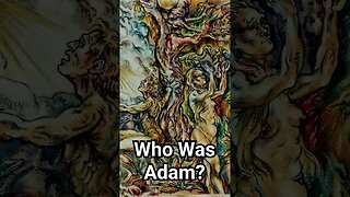 Who was Adam?