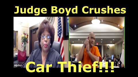 Judge Boyd Crushes Car Thief with Her Punishment!!!